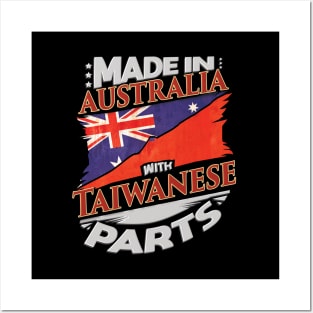 Made In Australia With Taiwanese Parts - Gift for Taiwanese From Taiwan Posters and Art